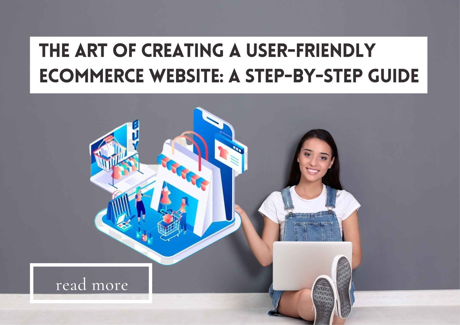 Developing An Amazing, User Friendly ECommerce Website | London Academy